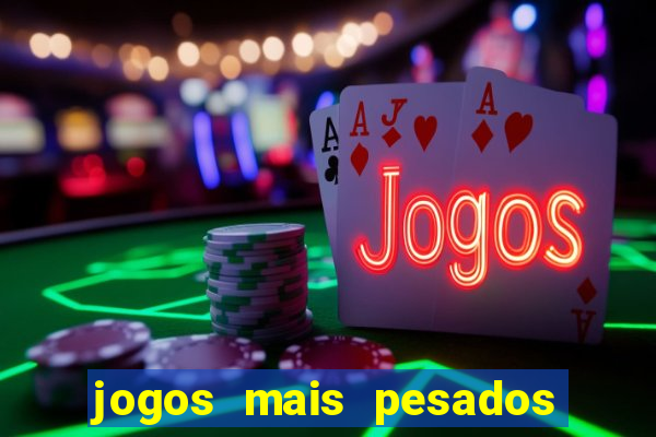 jogos mais pesados para android